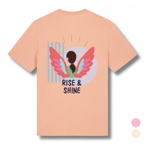 Positive Statements Bio T-Shirt | Rise & Shine